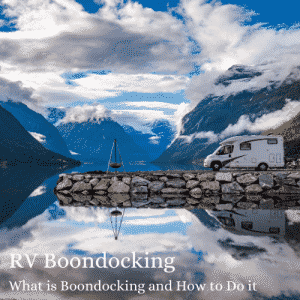 RV Boondocking what is boondocking and how to do it