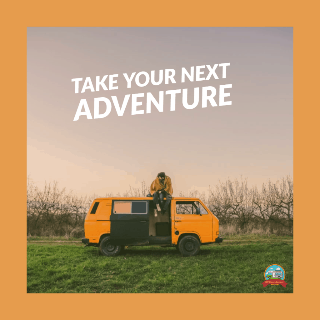 camper van pictured with text that says take your next adventure
