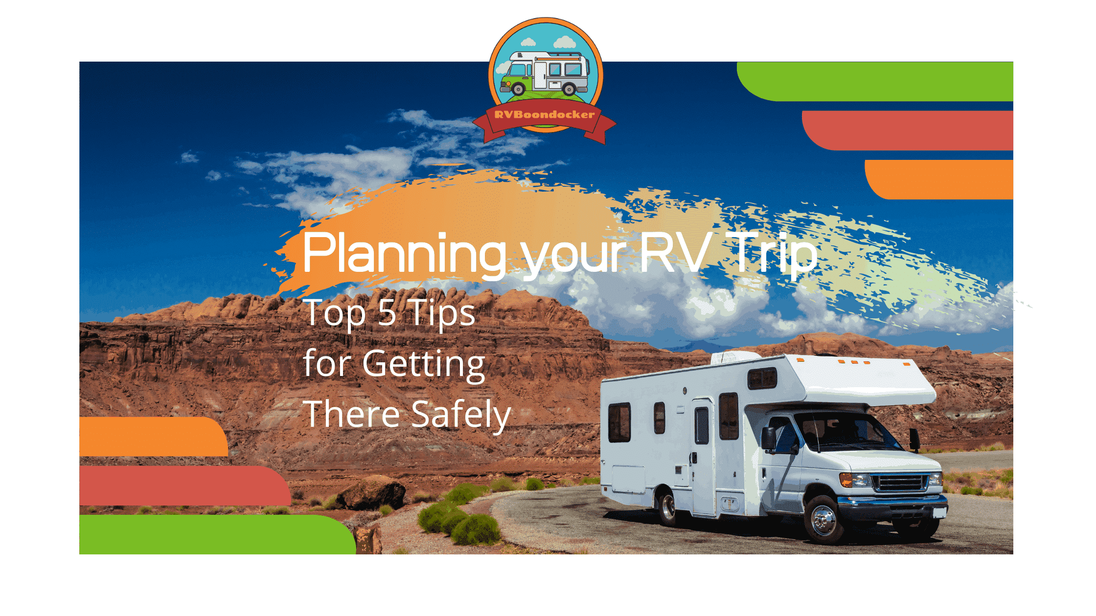 planning your rv trip top 5 tips for getting there safely
